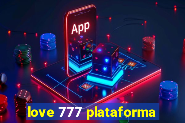 love 777 plataforma